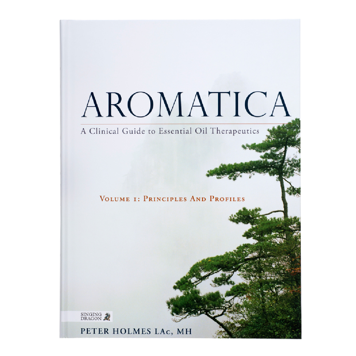 Aromatica Vol. 1: Clinical Guide to EO Therapeutics