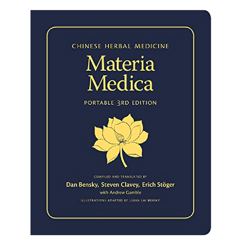 Chinese Herbal Medicine: Materia Medica (Portable 3rd Ed)