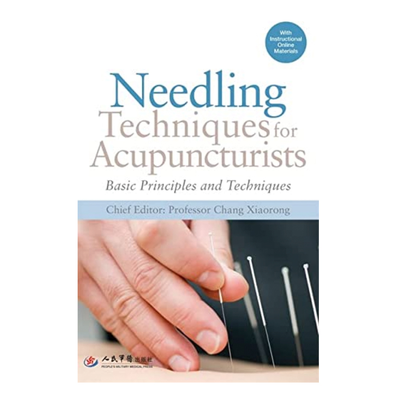 Needling Techniques For Acupuncturists: