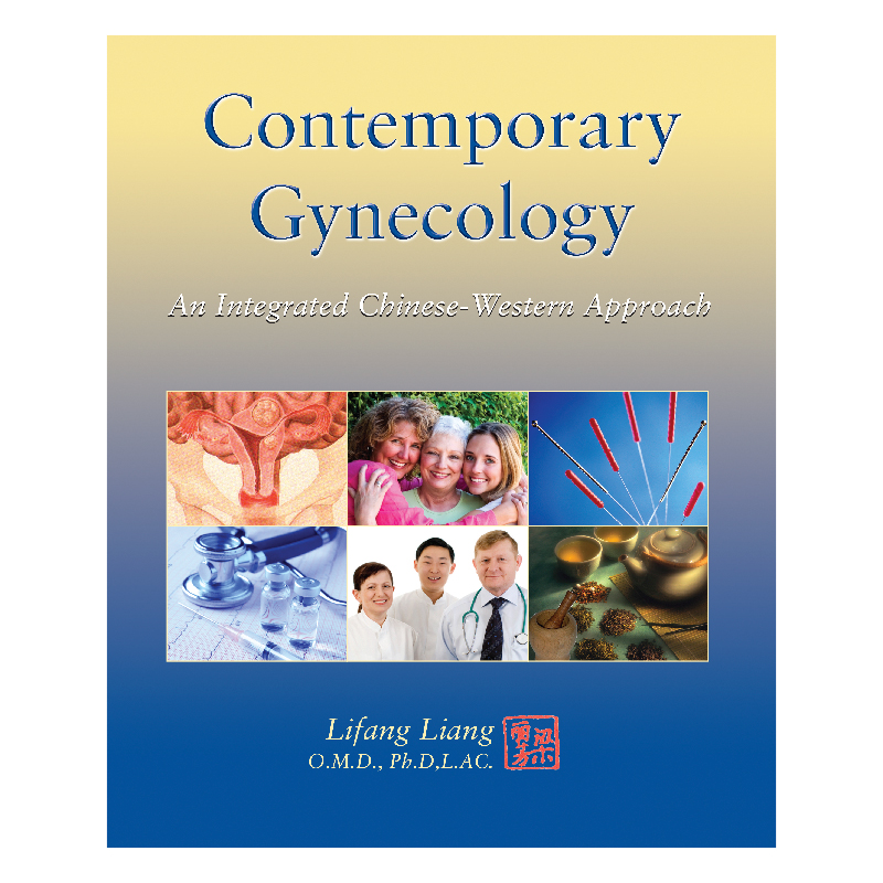 Contemporary Gynecology:Integrated Chinese-Western Approach