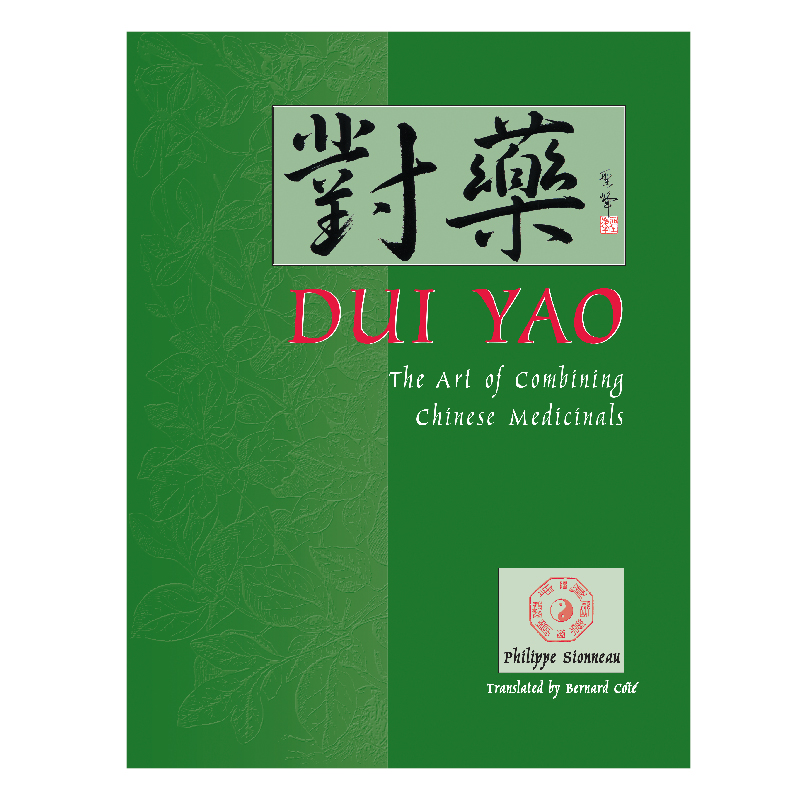 Dui Yao: The Art of Combining Chinese Medicinals