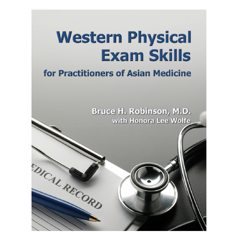 Western Physical Exam Skills for Practitioners of Asian Med