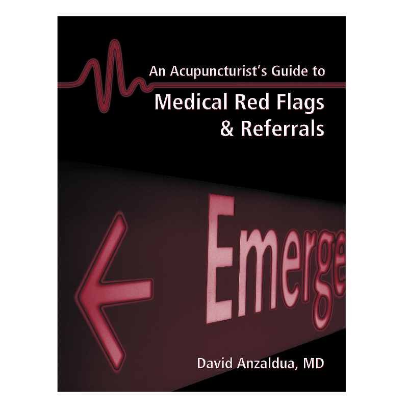 An Acupuncturist's Guide to Medical Red Flags & Referrals