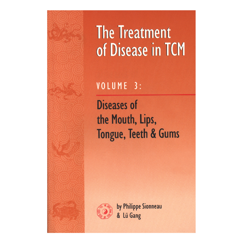 Tx of Disease in TCM Vol 3: Mouth Lips Tongue