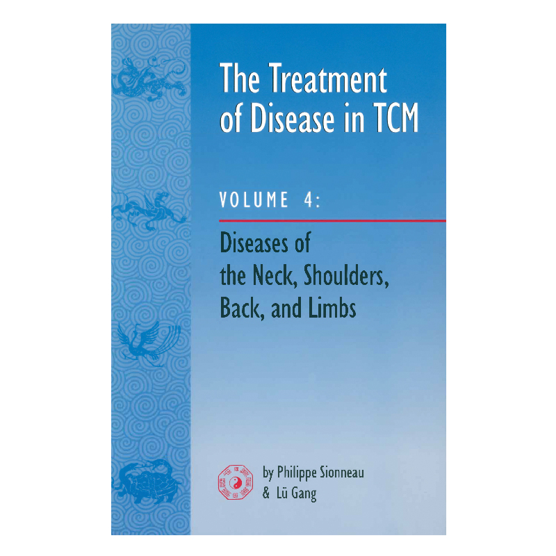 Tx of Disease in TCM Vol 4: Neck Shoulders Bac